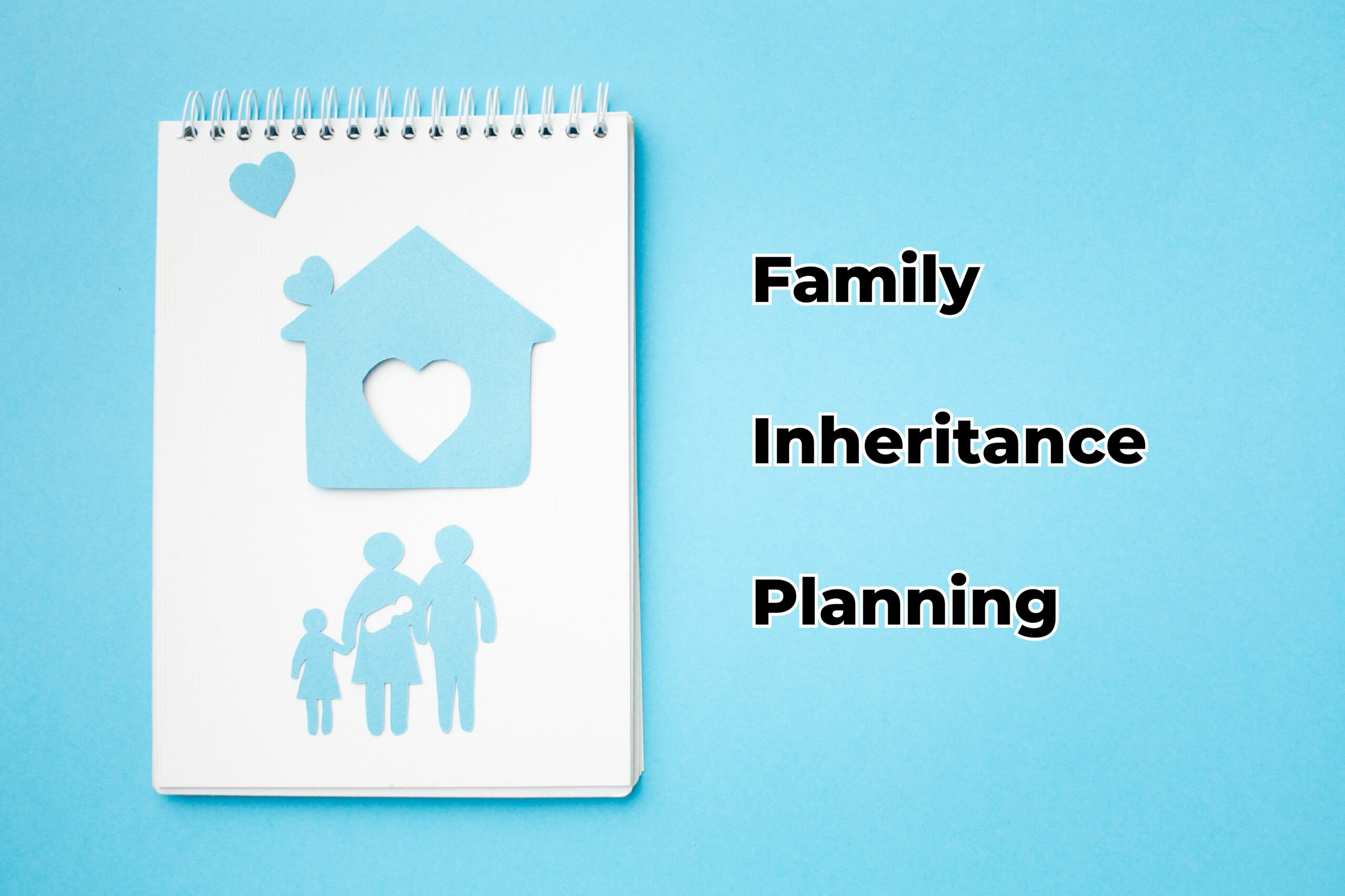 Family Inheritance Planning